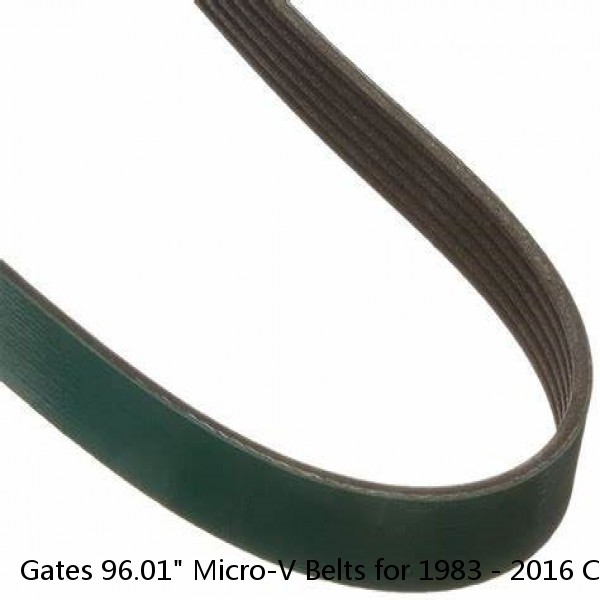 Gates 96.01" Micro-V Belts for 1983 - 2016 Chevrolet / GMC / Ford / Oldsmobile